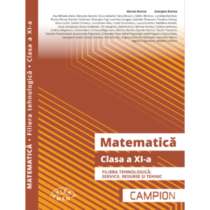 Matematică clasa a XI-a, filiera tehnologică coord. Marius Burtea - Editura Campion